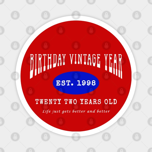 Birthday Vintage Year - Twenty Two Years Old Magnet by The Black Panther